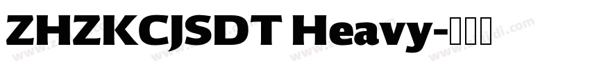 ZHZKCJSDT Heavy字体转换